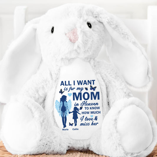 All I Want Is For My Dad/Mom In Heaven - Personalized Stuffed Bunny