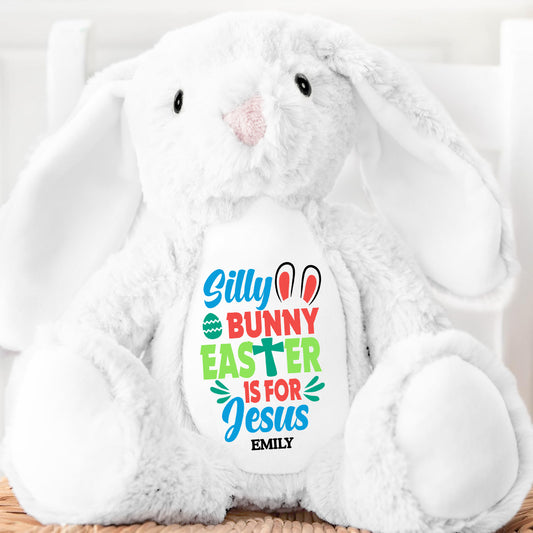 Silly Bunny Easter Is For Jesus - Personalized Stuffed Bunny