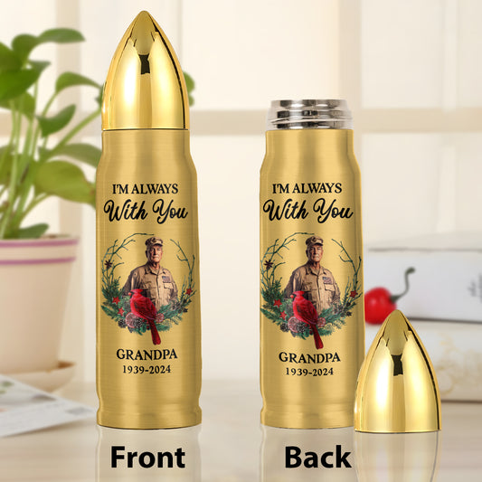 I Am Always With You - Personalized Bullet Tumbler