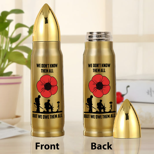 We Don't Know Them All But We Owe Them All - Bullet Tumbler