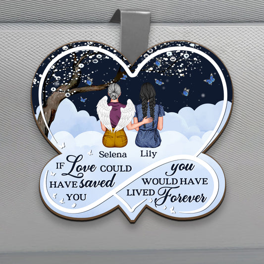 You Would Have Lived Forever - Personalized Car Visor Clip