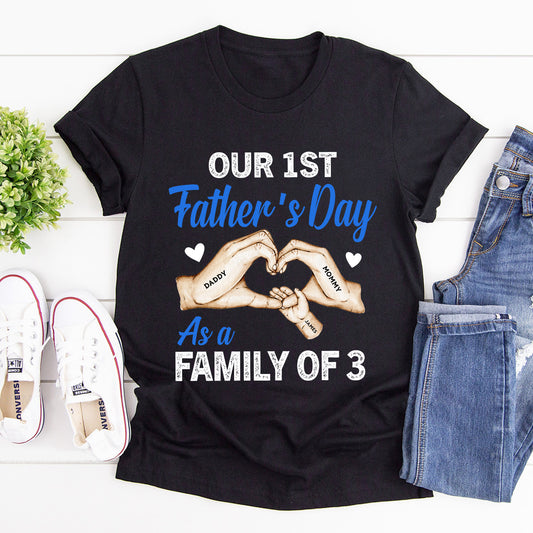 Our 1st Father's Day As A Family Of 3 - Personalized 2D Unisex T-shirt