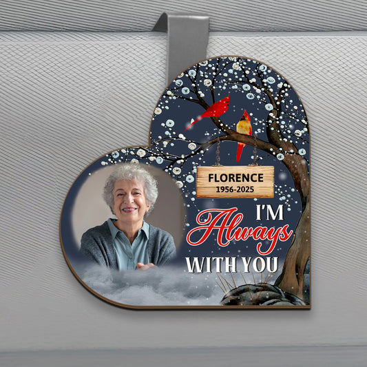 I Am Always With You - Personalized Car Visor Clip