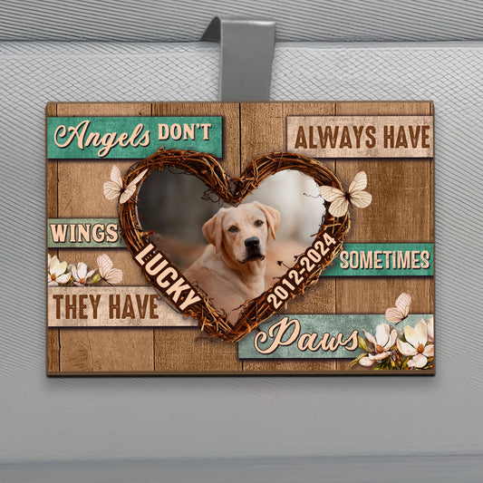 Angels Don't Always Have Wings - Personalized Car Visor Clip