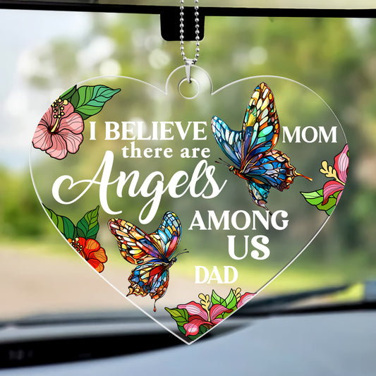 I Believe There Are Angels Among Us - Personalized Car Acrylic Hanging Ornament