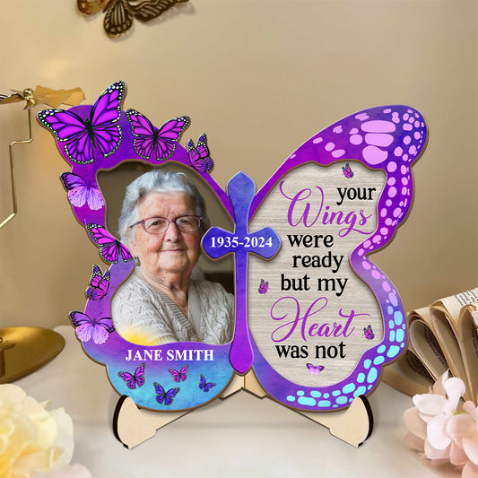 Your Wings Were Ready But My Heart Was Not - Personalized Wooden Plaque