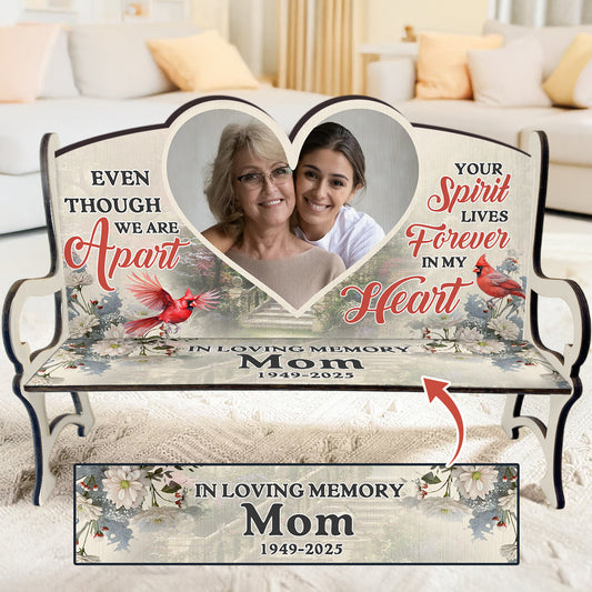 Your Spirit Lives Forever In My Heart - Personalized Memorial Bench