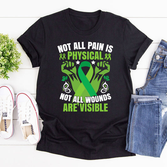 Not All Pain Is Physical - 2D Unisex T-shirt