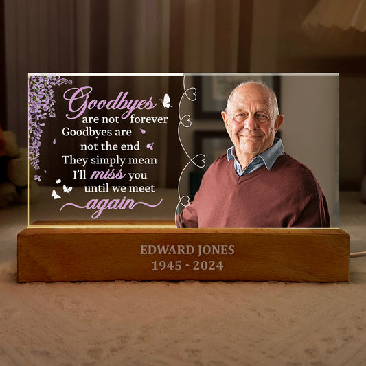 Goodbyes Are Not Forever - Personalized Acrylic Plaque Night Light