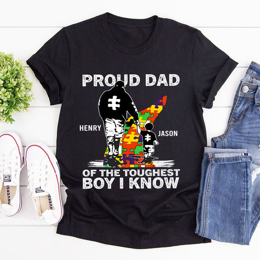 Proud Dad Of The Toughest Boy I Know - Personalized 2D Unisex T-shirt