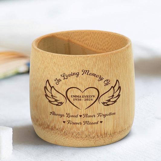 Always Loved Never Forgotten Forever Missed - Personalized Bamboo Cup