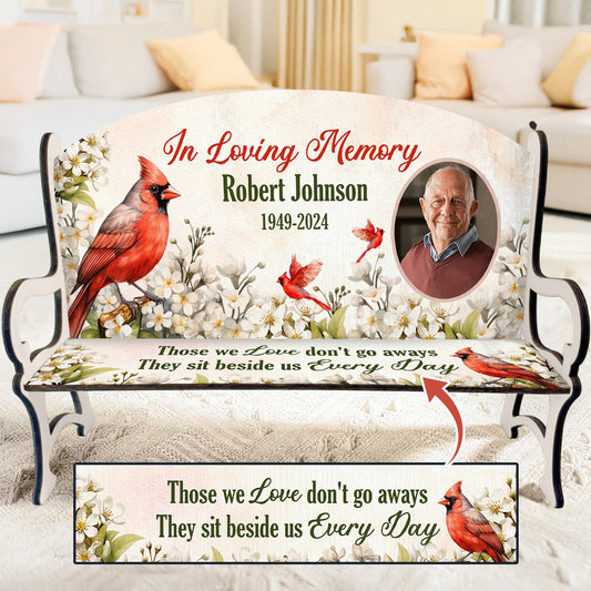 They Sit Beside Us Every Day - Personalized Memorial Bench